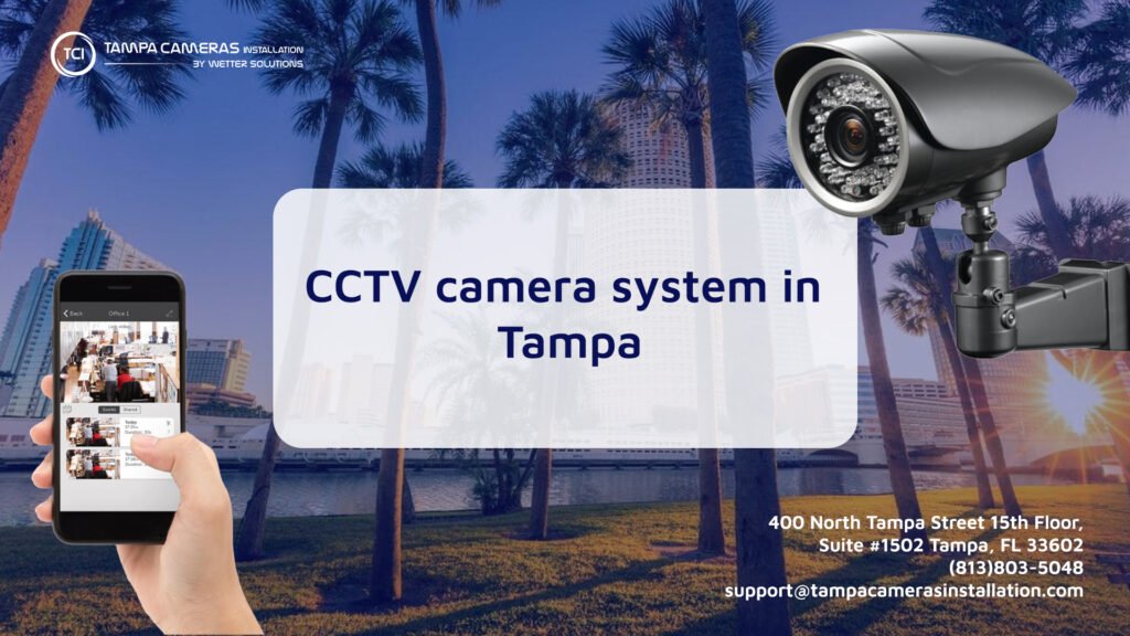 CCTV camera system near Tampa