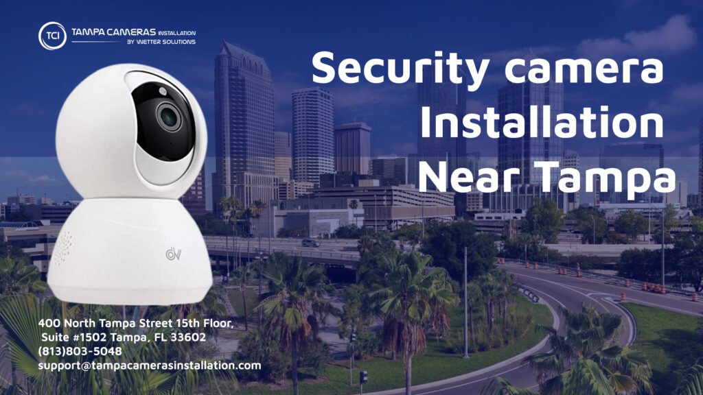 Security camera installations in Tampa