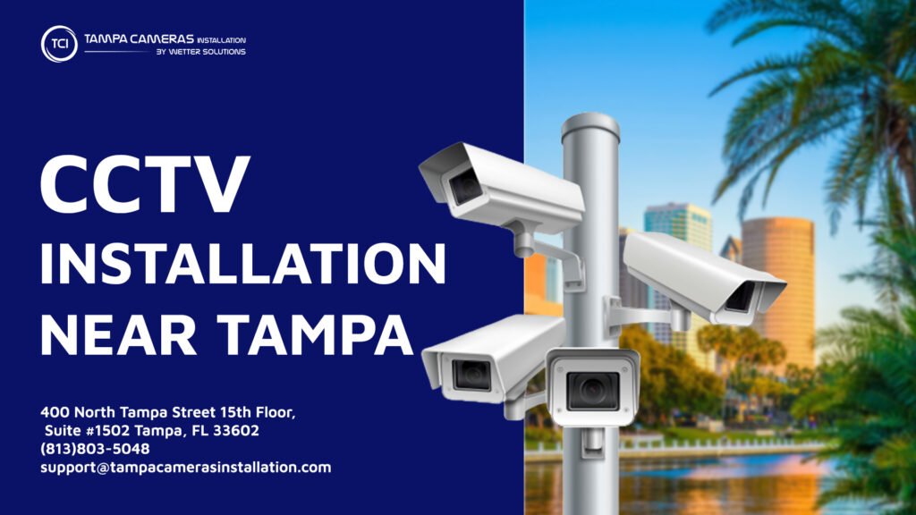 CCTV installation in Tampa