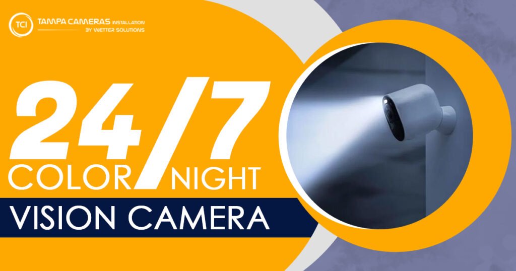 24/7 Color Night Vision Cameras