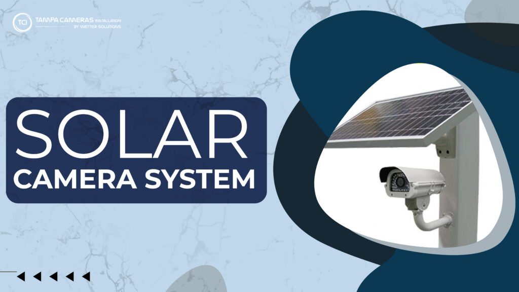 Solar Camera system